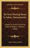 The First Meeting House In Salem, Massachusetts