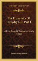 Economics Of Everyday Life, Part 1