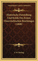 Historische Darstellung Und Kritik Des Ersten Osterreichischen Reichstages (1848)