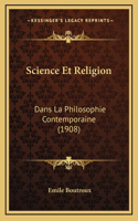 Science Et Religion: Dans La Philosophie Contemporaine (1908)