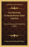 Bairische Gymnasialwesen Einst Und Jezt