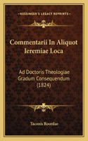 Commentarii In Aliquot Ieremiae Loca