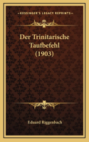 Der Trinitarische Taufbefehl (1903)