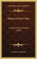 History Of New York: In Words Of One Syllable (1888)