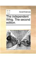 The independent Whig. The second edition.