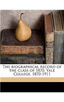 The Biographical Record of the Class of 1870, Yale College, 1870-1911