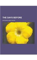 The Days Before