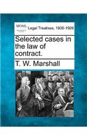 Selected Cases in the Law of Contract.