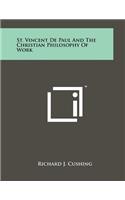 St. Vincent de Paul and the Christian Philosophy of Work