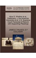 Alice D. Wrather et al., Petitioners, V. the American University et al. U.S. Supreme Court Transcript of Record with Supporting Pleadings