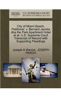City of Miami Beach, Petitioner, V. Bernard Jacobs DBA the Park Apartment Hotel et al. U.S. Supreme Court Transcript of Record with Supporting Pleadings