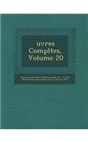 Uvres Completes, Volume 20