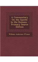 A Commentary on the Epistle to the Romans