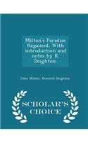 Milton's Paradise Regained. with Introduction and Notes by K. Deighton. - Scholar's Choice Edition