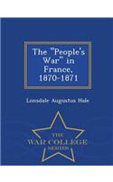 People's War in France, 1870-1871 - War College Series