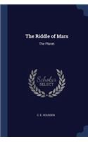 The Riddle of Mars