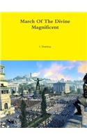 March Of The Divine Magnificent