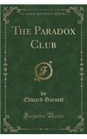 The Paradox Club (Classic Reprint)