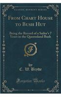 From Chart House to Bush Hut