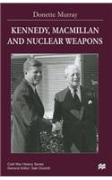 Kennedy, MacMillan and Nuclear Weapons