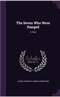 The Seven Who Were Hanged: A Story(English)