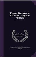 Poems, Dialogues in Verse, and Epigrams Volume 2