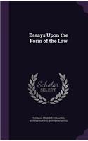 Essays Upon the Form of the Law
