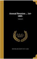 Annual Reunion ... 1st- 1885-; Volume 5