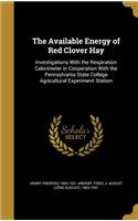 The Available Energy of Red Clover Hay