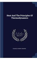 Heat And The Principles Of Thermodynamics