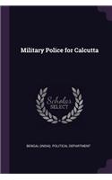 Military Police for Calcutta
