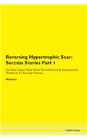 Reversing Hypertrophic Scar: Success Sto