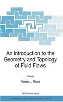 Introduction to the Geometry and Topology of Fluid Flows