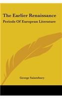 Earlier Renaissance: Periods Of European Literature