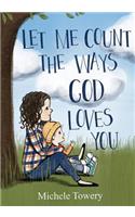 Let Me Count the Ways God Loves You