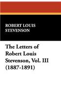 The Letters of Robert Louis Stevenson, Vol. III (1887-1891)