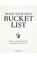 Make Your Own Bucket List