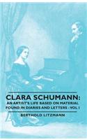 Clara Schumann: An Artist's Life Based on Material Found in Diaries and Letters - Vol I