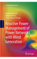 Reactive Power Management of Power Networks with Wind Generation