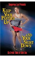 Keep Your Panties Up and Your Skirt Down