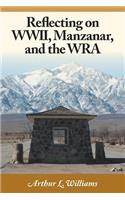 Reflecting on WWII, Manzanar, and the WRA