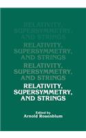 Relativity, Supersymmetry, and Strings
