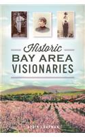Historic Bay Area Visionaries