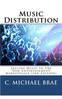 Music Distribution: Selling Music in the New Entertainment Marketplace