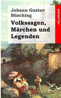 Volkssagen, Märchen und Legenden