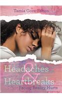 Headaches & Heartbreaks
