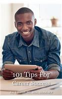101 Tips For Career Success