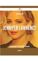 A Source of Jennifer Lawrence Inspiration - 225 Success Secrets