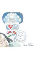 Catch a Dream