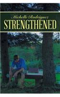 Strengthened
